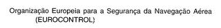 ORGANIZACAO EUROPEIA PARA A SEGURANCA DA NAVEGACAO AEREA (EUROCONTROL) logo