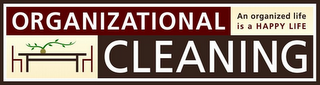 ORGANIZATIONAL CLEANING AN ORGANIZED LIFE IS A HAPPY LIFE logo