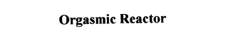 ORGASMIC REACTOR logo