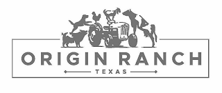 ORIGIN RANCH TEXAS