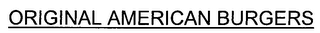 ORIGINAL AMERICAN BURGERS logo