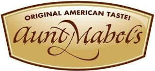 ORIGINAL AMERICAN TASTE! AUNT MABEL'S logo