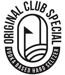 ORIGINAL CLUB SPECIAL VODKA BASED HARD SELTZER logo