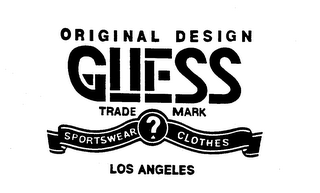 ORIGINAL DESIGN GUESS TRADE MARK SPORTSWEAR ? CLOTHES LOS ANGELES logo