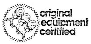 ORIGINAL EQUIPMENT CERTIFIED logo