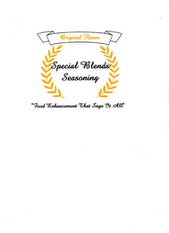 ORIGINAL FLAVOR SPECIAL BLENDS SEASONING "FOOD ENHANCEMENT THAT SAYS IT ALL" logo