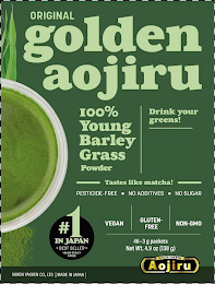 ORIGINAL GOLDEN AOJIRU 100% YOUNG BARLEY GRASS POWDER DRINK YOUR GREENS! TASTES LIKE MATCHA! PESTICIDE-FREE NO ADDITIVES NO SUGAR VEGAN GLUTEN-FREE NON-GMO 46--3 G PACKETS NET WT. 4.9 OZ (138G) NIHON YAKKEN CO., LTD MADE IN JAPAN AOJIRU NIHON YAKKEN #1 IN JAPAN · BEST SELLER · YOUNG BARLEY GRASS logo