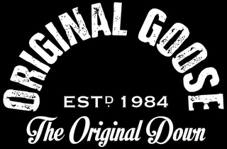 ORIGINAL GOOSE ESTD 1984 THE ORIGINAL DOWN logo