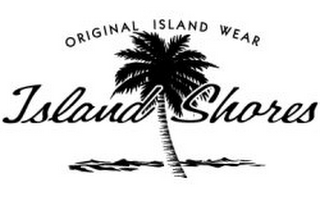 ORIGINAL ISLAND WEAR ISLAND SHORES