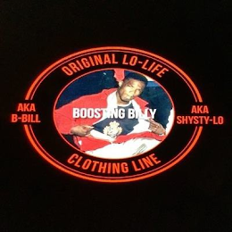 ORIGINAL LO-LIFE AKA B-BILL BOOSTING BILLY AKA SHYSTY-LO CLOTHING LINE logo
