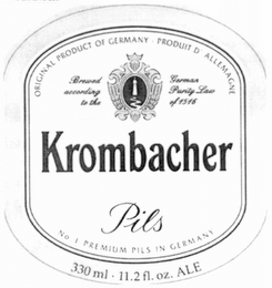 ORIGINAL PRODUCT OF GERMANY PRODUIT D' ALLEMAGNE BREWED ACCORDING TO THE GERMAN PURITY OF 1516 KROMBACHER PILS NO. 1 PREMIUM PILS IN GERMANY  330 ML 11.2 FL. OZ. ALE logo