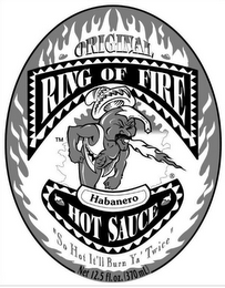 ORIGINAL RING OF FIRE HABANERO HOT SAUCE SO HOT IT'LL BURN YA' TWICE logo