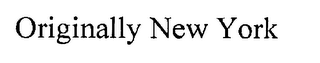ORIGINALLY NEW YORK logo
