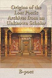 ORIGINS OF THE LOST POETIC ARCHIVES FROM AN UNKNOWN SCHOLAR B-POET logo