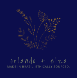 ORLANDO + ELZA MADE IN BRAZIL. ETHICALLY SOURCED. logo