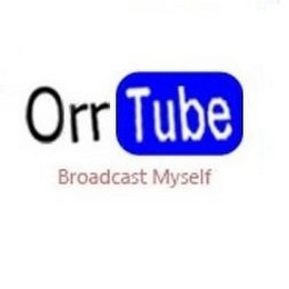 ORR TUBE BROADCAST MYSELF logo