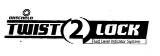 ORSCHELN TWIST2LOCK FLUID LEVEL INDICATOR SYSTEM logo