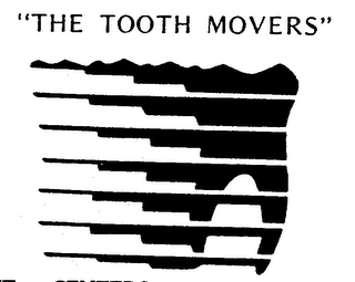 ORTHODONTIC TREATMENT CENTERS "THE TOOTH MOVERS"