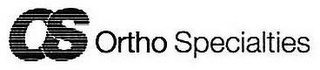 OS ORTHO SPECIALTIES