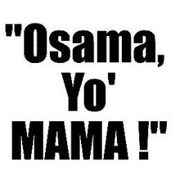 OSAMA, YO' MAMA ! logo