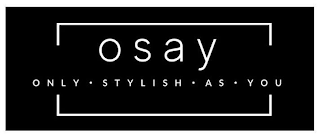 OSAY ONLY STYLISH AS YOU logo