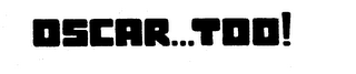 OSCAR...TOO! logo