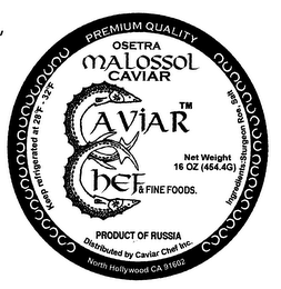 OSETRA MALOSSOL CAVIAR CAVIAR CHEF & FINE FOODS PRODUCT OF RUSSIA KEEP REFRIGRATED AT 28 F -32-F NET WEIGHT 16 OZ 454 4G logo