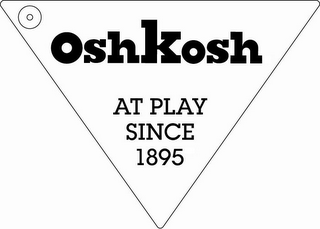 OSHKOSH AT PLAY SINCE 1895 (AND DESIGN) logo