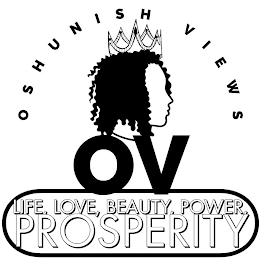 OSHUNISH VIEWS OV LOVE, LIFE, BEAUTY, POWER, PROPERISTY logo