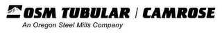 OSM TUBULAR / CAMROSE AN OREGON STEEL MILLS COMPANY logo