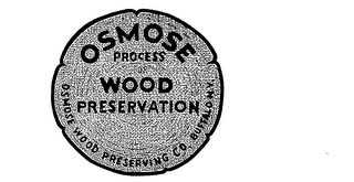 OSMOSE PROCESS FOR WOOD PRESERVATION OSMOSE WOOD PRESERVING CO. BUFFALO, N.Y. logo