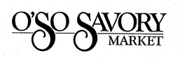 O'SO SAVORY MARKET logo