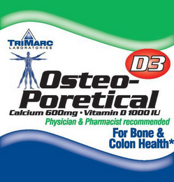 OSTEO-PORETICAL CALCIUM 600MG · VITAMIN D 1000 IU PHYSICIAN & PHARMACIST RECOMMENDED FOR BONE & COLON HEALTH CONTAINS NO SUGAR, LACTOSE, SALT OR GLUTEN 60 TABLETS TRIMARC LABORATORIES D3 NDC 68752-011-60 logo