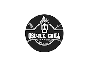 OSU-R.E. GRILL YOU DESERVE TO EAT GOOD logo