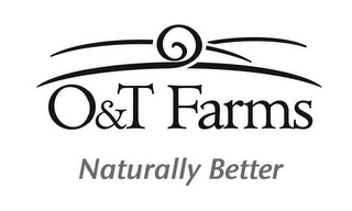 O&T FARMS NATURALLY BETTER logo