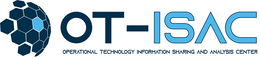 OT-ISAC OPERATIONAL TECHNOLOGY INFORMATION CENTER ISAC SHARING AND ANALYSIS