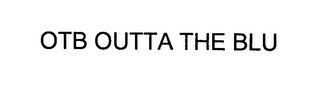OTB OUTTA THE BLU logo