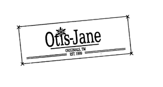 OTIS-JANE ORIGINALS, TM EST. 1999 logo