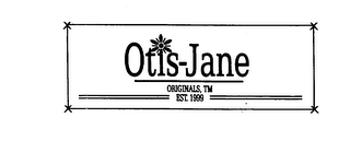 OTIS-JANE ORIGINALS, TM EST. 1999 logo