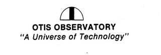 OTIS OBSERVATORY "A UNIVERSE OF TECHNOLOGY" logo