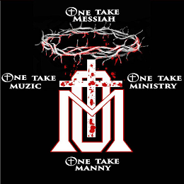 OTM ONE TAKE MESSIAH ONE TAKE MINISTRY ONE TAKE MANNY ONE TAKE MUZIC logo