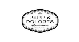 OTR 2019 PEPP & DOLORES WINE & PASTA logo