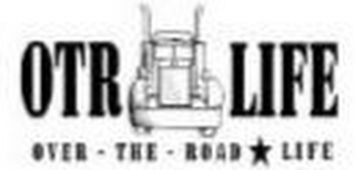 OTR LIFE OVER - THE - ROAD LIFE logo