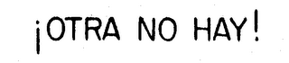 OTRA NO HAY! logo
