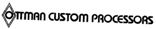 OTTMAN CUSTOM PROCESSORS logo