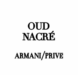 OUD NACRÉ ARMANI/PRIVÉ