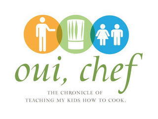 OUI, CHEF THE CHRONICLE OF TEACHING MY KIDS HOW TO COOK. logo
