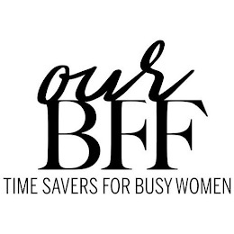 OUR BFF TIME SAVERS FOR BUSY WOMEN logo