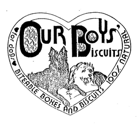 OUR BOYS' BISCUITS FOR DOGS BITEABLE BOXES AND BISCUITS 100% NATURAL logo