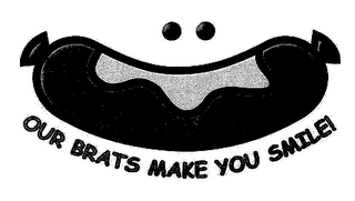 OUR BRATS MAKE YOU SMILE! logo